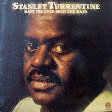 [Musik] Stanley Turrentine: Have You Ever Seen the Rain (1975)