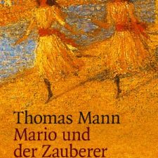 [Buch] Thomas Mann: Mario und der Zauberer – Ein tragisches Reiseerlebnis (1930)