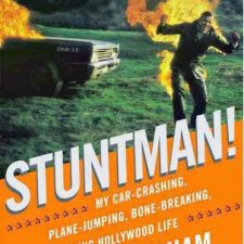 Ein ausgekochter STUNTMAN!: Anekdoten und Angebereien von Hal Needham